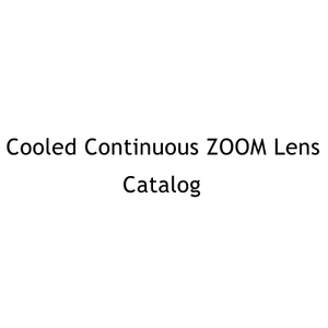 MWIR Cooled Continuous Zoom Lens Catalog