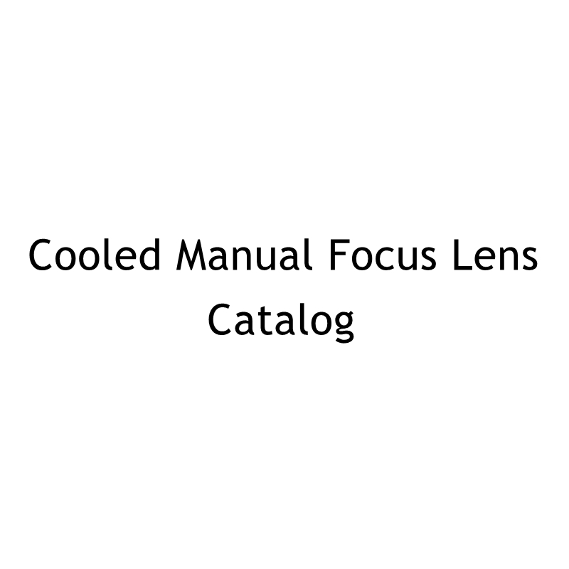 MWIR Cooled Manual Focusing Lens Catalog